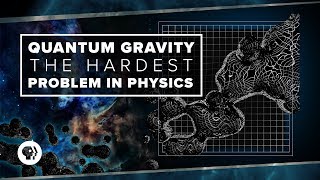 Quantum Gravity and the Hardest Problem in Physics  Space Time [upl. by Warton556]