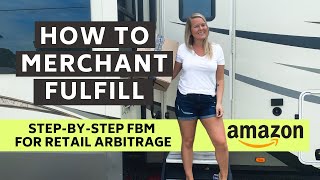 How to Merchant Fulfill on Amazon Step by Step FBM for Retail Arbitrage [upl. by Ecinreb465]