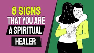 8 Revealing Signs that You Are a Spiritual Healer [upl. by Mcmullan]