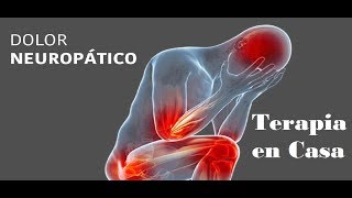 Dolor Neuropatico  Terapia en casa [upl. by Horton]