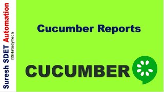 8 How to Generate Cucumber Reports  HTML  JSON  XML  SDET [upl. by Ruhl]