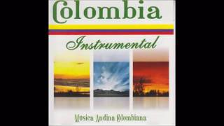 Colombia Instrumental  Musica Andina Colombiana Bambucos  Pasillos [upl. by Ysabel]