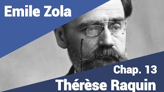 Emile Zola  Thérèse Raquin  Part 13 en lecture rapide [upl. by Canale932]