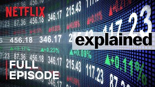 Explained  The Stock Market  FULL EPISODE  Netflix [upl. by Hasseman819]