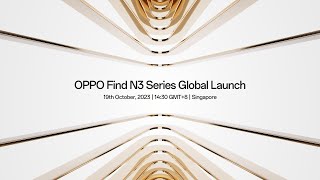 OPPO Find N3 Series  Global Launch Event [upl. by Laud]