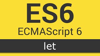 ECMAScript 6  ES6 New Features  Tutorial 1  Let [upl. by Andrade]