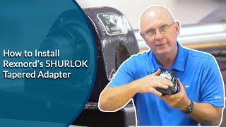 How to Install Rexnords Shurlok Tapered Adapter [upl. by Skiba547]