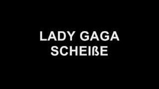 Lady Gaga  Scheiße with lyrics [upl. by Iznik]