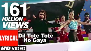 Dil Tote Tote Ho Gaya Lyrical Video  Bichhoo  Shweta Shetty  Hansraj Han  Anand Raj Anand [upl. by Enilekaj]