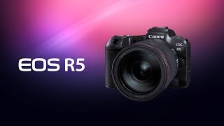 Introducing the Canon EOS R5 Digital Camera [upl. by Verna]