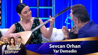 Sevcan Orhan  YAR DEMEDİN [upl. by Reinold]