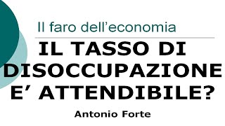 Lezione perchè il tasso di disoccupazione non è sempre attendibile [upl. by Elnukeda]