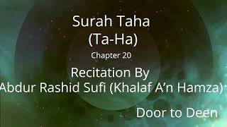 Surah Taha TaHa Abdur Rashid Sufi Khalaf An Hamza Quran Recitation [upl. by Relly430]