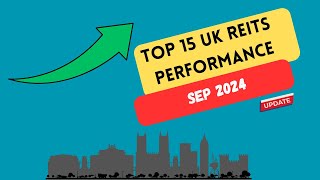 September 2024 UK REITs top performers [upl. by Nairadas]