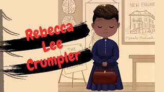 Rebecca Lee Crumpler First African American Female Physician [upl. by Ycam]