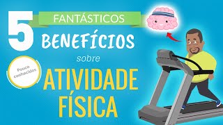 5 FANTÁSTICOS Benefícios sobre Atividade Física  Seu CÉREBRO agradece [upl. by Seaver]