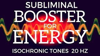 SUBLIMINAL ENERGY BOOSTER  Feel Wide Awake Energetic amp Alert With Isochronic Tones  Beta Waves [upl. by Octavus462]