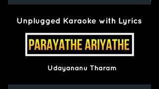 Parayathe ariyathe Unplugged Karaoke with Lyrics  Parayathe ariyathe nee poyathalle Karaoke [upl. by Blynn500]