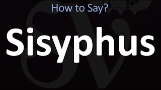 How to Pronounce Sisyphus CORRECTLY [upl. by Anaitsirhc]