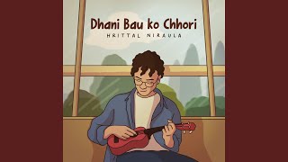 Dhani Bau Ko Chhori [upl. by Tomkins]