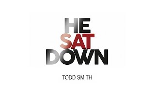 Pastor Todd Smith quotHE SAT DOWNquot  NORTH GEORGIA REVIVAL [upl. by Aytac]