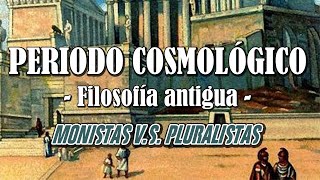 FILOSOFÍA ANTIGUA Periodo Cosmológico HistoriaCaracterísticasRepresentantes [upl. by Cob]