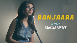 Banjaara  cover by Hansika Pareek  Sing Dil Se  Ek Villain  Shraddha Kapoor Siddharth Malhotra [upl. by Hendel]