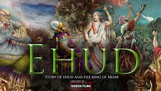 Ehud  Story of Ehud  Ehud in the Bible  King of Moab  King Eglon  Ehud killed King Eglon [upl. by Wise]