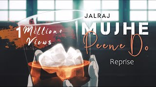 Mujhe Peene Do Reprise  JalRaj  Darshan Raval  Latest Hindi Cover 2020  Indie Music Label [upl. by Lathan661]