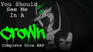 You Should See Me In A Crown Complete Orca MAP Wings of Fire [upl. by Nnylecyoj]