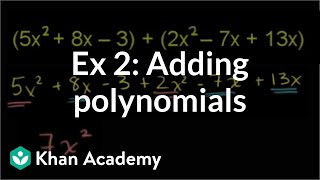 Example 2 Adding polynomials  Algebra I  Khan Academy [upl. by Eberly65]