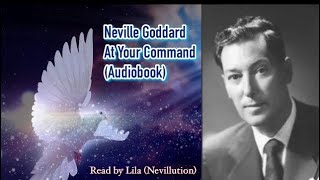 At Your Command by Neville Goddard [upl. by Aenotna607]