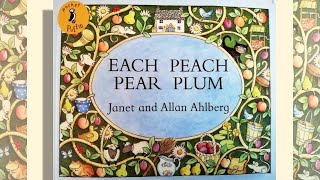 Each Peach Pear Plum  read aloud rhyming story book for children [upl. by Atnod]