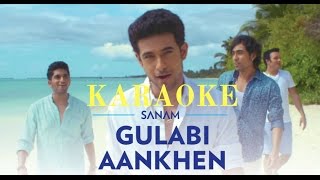 Gulabi Aankhen  Sanam  karaoke  karaoke with lyrics  clean [upl. by Teddie136]