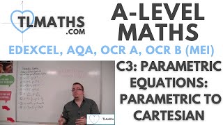 ALevel Maths C307 Parametric Equations Parametric to Cartesian [upl. by Einittirb]