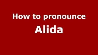 How to pronounce Alida American EnglishUS  PronounceNamescom [upl. by Lainahtan]