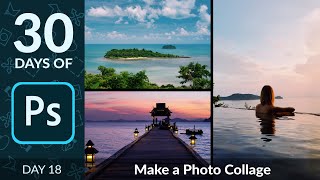 How to Create a Photo Collage in Photoshop  Day 18 [upl. by Nahgeem]