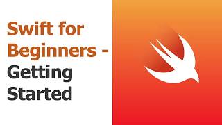 Swift for Beginners Part 1 Getting Started [upl. by Thorndike]