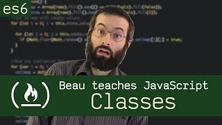 Classes  Beau teaches JavaScript [upl. by Notslah331]