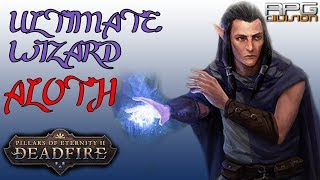 PILLARS OF ETERNITY 2  ULTIMATE ALOTH WIZARD BUILD [upl. by Vanna]