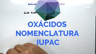 OXÁCIDOS Y NOMENCLATURA IUPAC O SISTEMÁTICA [upl. by Lucia]