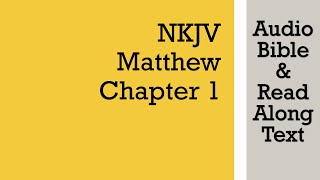 Matthew 1  NKJV Audio Bible amp Text [upl. by Orpha]