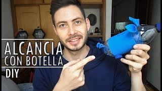 DIY ALCANCÍA HECHA CON BOTELLA DE PLÁSTICO  SERGIO HERRAN [upl. by Wildon]