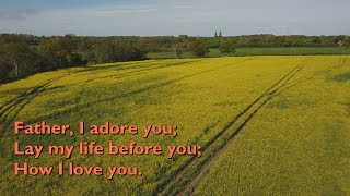 Father I Adore You with lyrics for congregations [upl. by Tebazile]