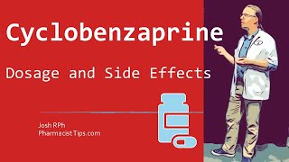 Cyclobenzaprine 10 mg Dosage and Side Effects [upl. by Aleahpar527]