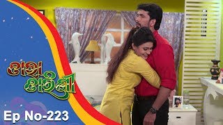 Tara Tarini  Full Ep 223  23rd July 2018  Odia Serial  TarangTV [upl. by Nagah465]