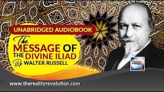 The Message Of The Divine Iliad By Walter Russell Unabridged Audiobook With Discussion [upl. by Tonina272]