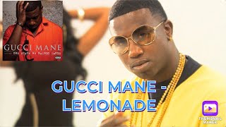 GUCCI MANE  LEMONADE REACTION [upl. by Nady86]