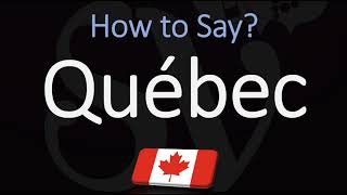 How to Pronounce Québec CORRECTLY French amp English Pronunciation [upl. by Nomolas459]