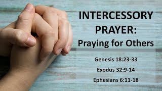 INTERCESSORY PRAYER Praying for Others [upl. by Idieh615]